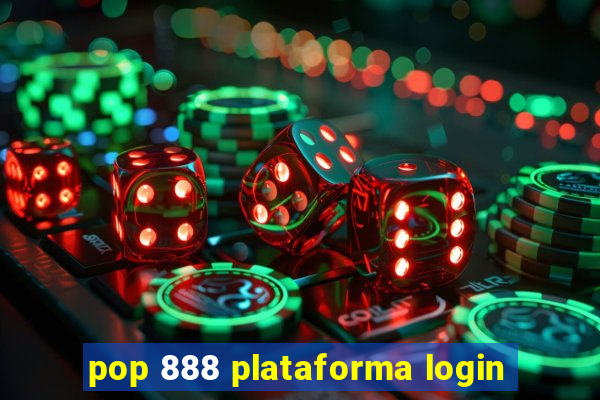 pop 888 plataforma login